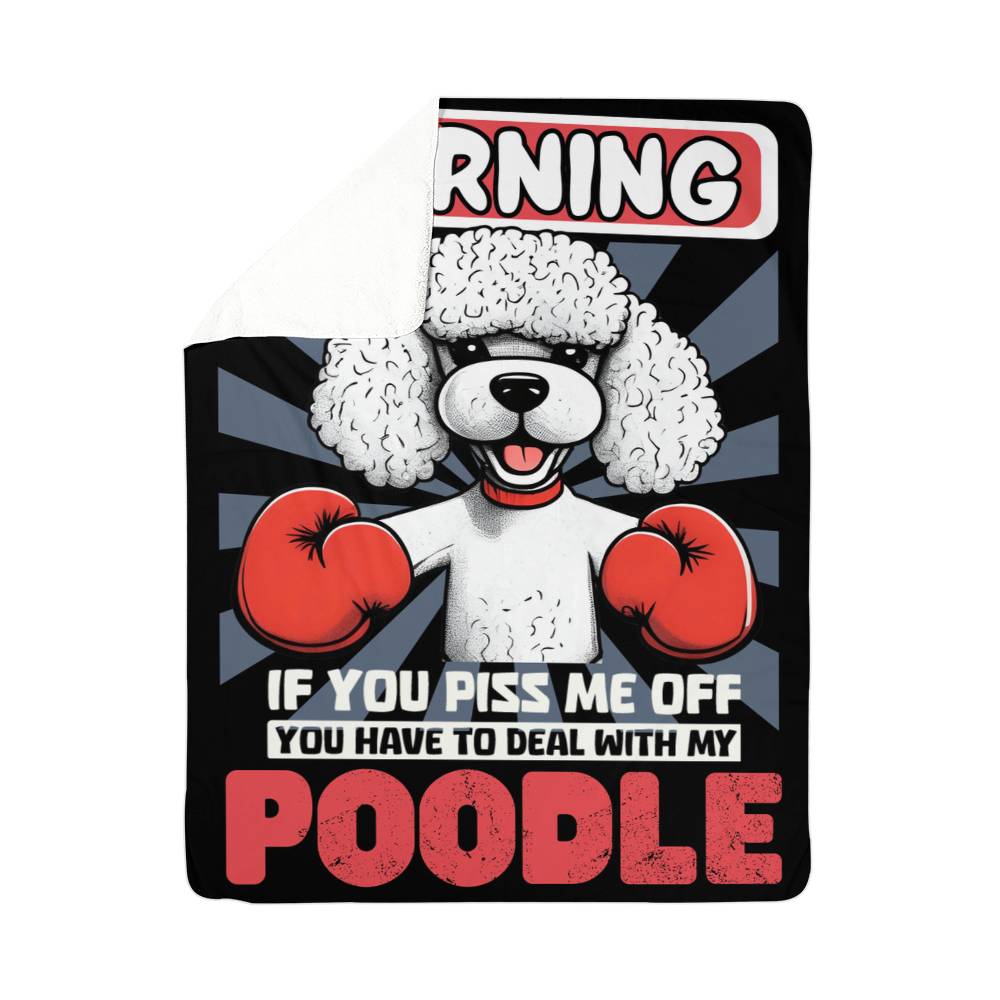 Don't Piss Off My Poodle Sherpa Fleece Blanket - Real Rad Boutique