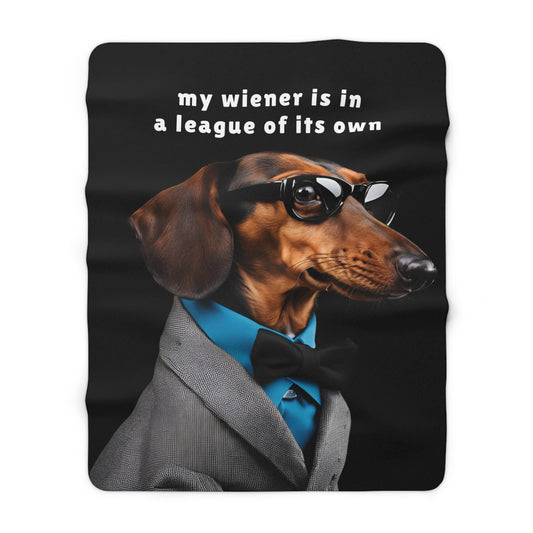 My Wiener Is in a League of Its Own Sherpa Fleece Blanket | Cosy Throw for Dachshund Lovers