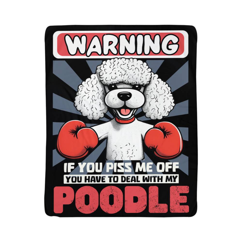 Don't Piss Off My Poodle Sherpa Fleece Blanket - Real Rad Boutique