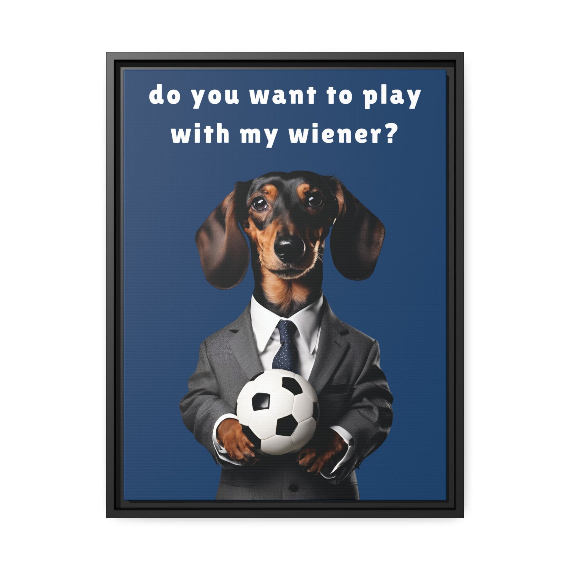 Football: Play with My Wiener - Matte Canvas, Black Frame - Real Rad Boutique